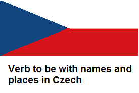 Verb to be with names and places