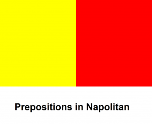 Prepositions in Napolitan