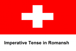 Imperative Tense in Romansh