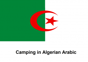 Camping in Algerian Arabic
