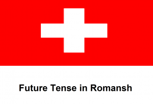 Future Tense in Romansh