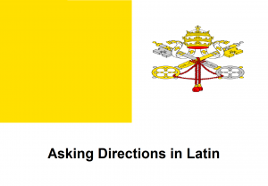 Asking Directions in Latin
