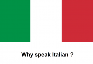 Why speak Italian ?